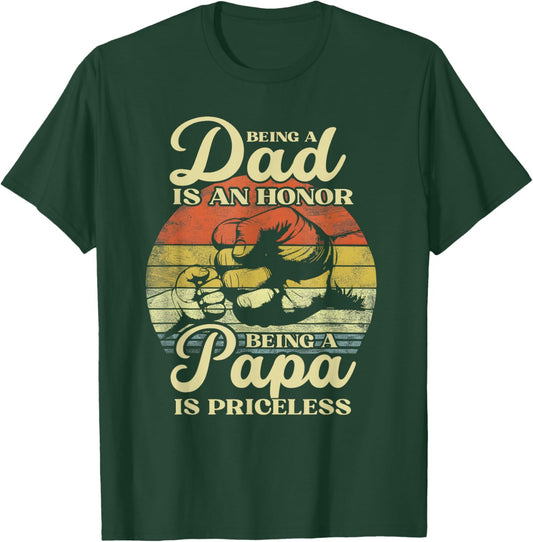 Being Dad Is An Honor Being Papa Is Priceless Father's Day T-Shirt - T-Shirt | Forest