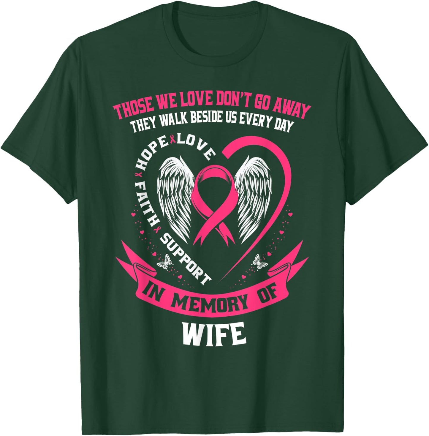 Loss In Memory of Wife Breast Cancer Husband Memorial Gifts T-Shirt - T-Shirt | Forest