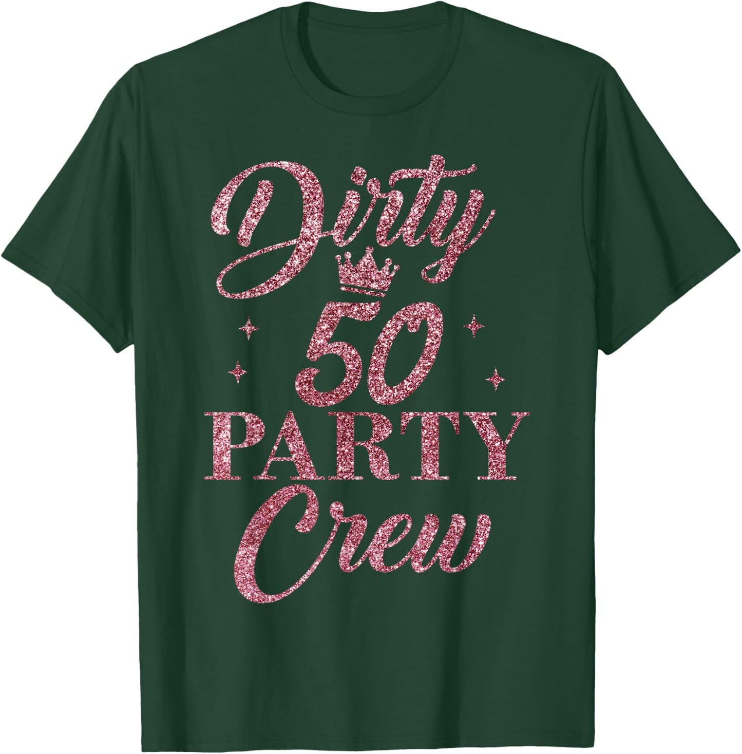 Dirty 50 Crew, süße Squad Party zum 50. Geburtstag T-Shirt - T-Shirt | Forest