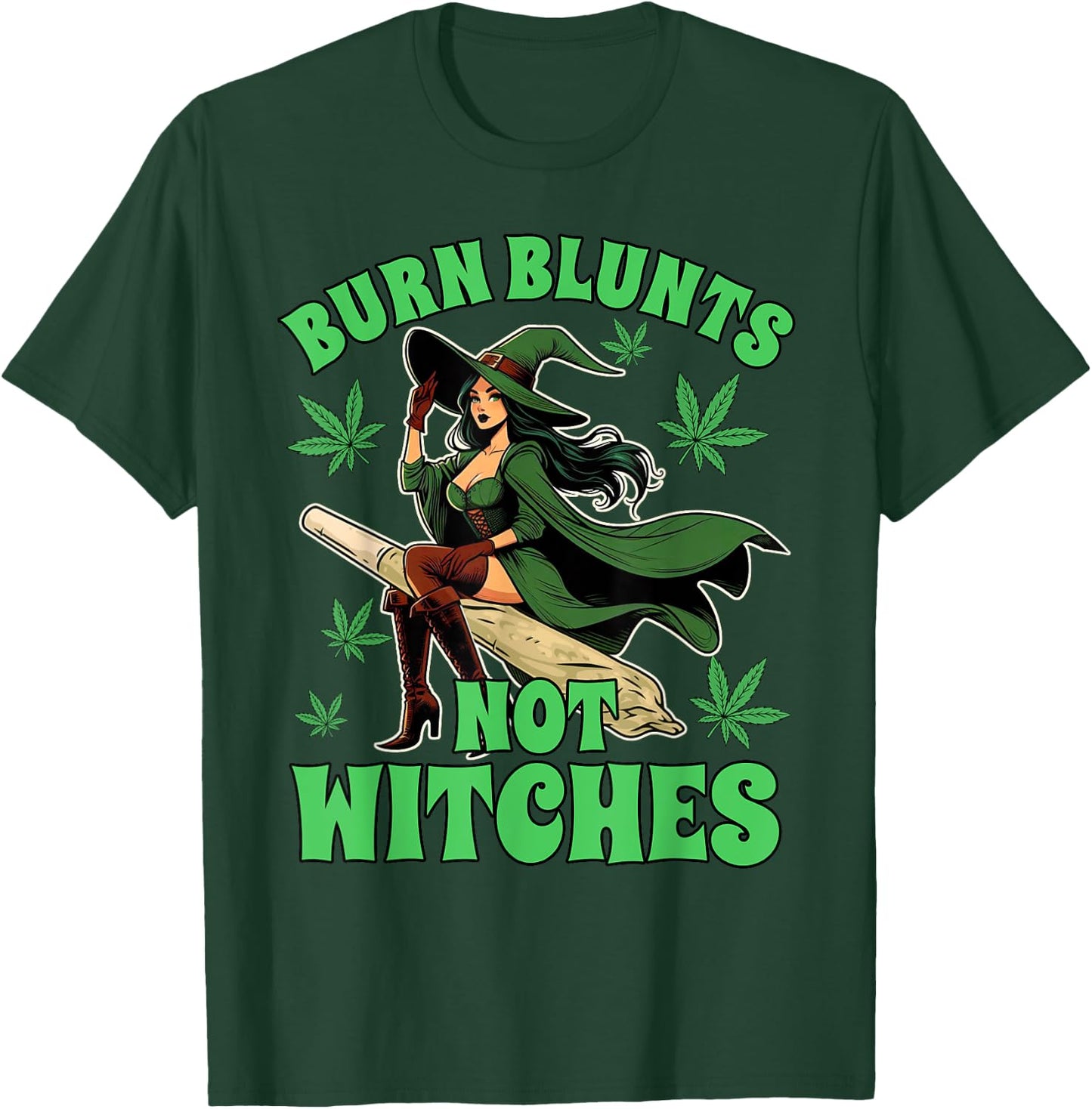 Weed Stoner Cannabis Witch Halloween Burn Blunts Not Witches T-Shirt - T-Shirt | Forest