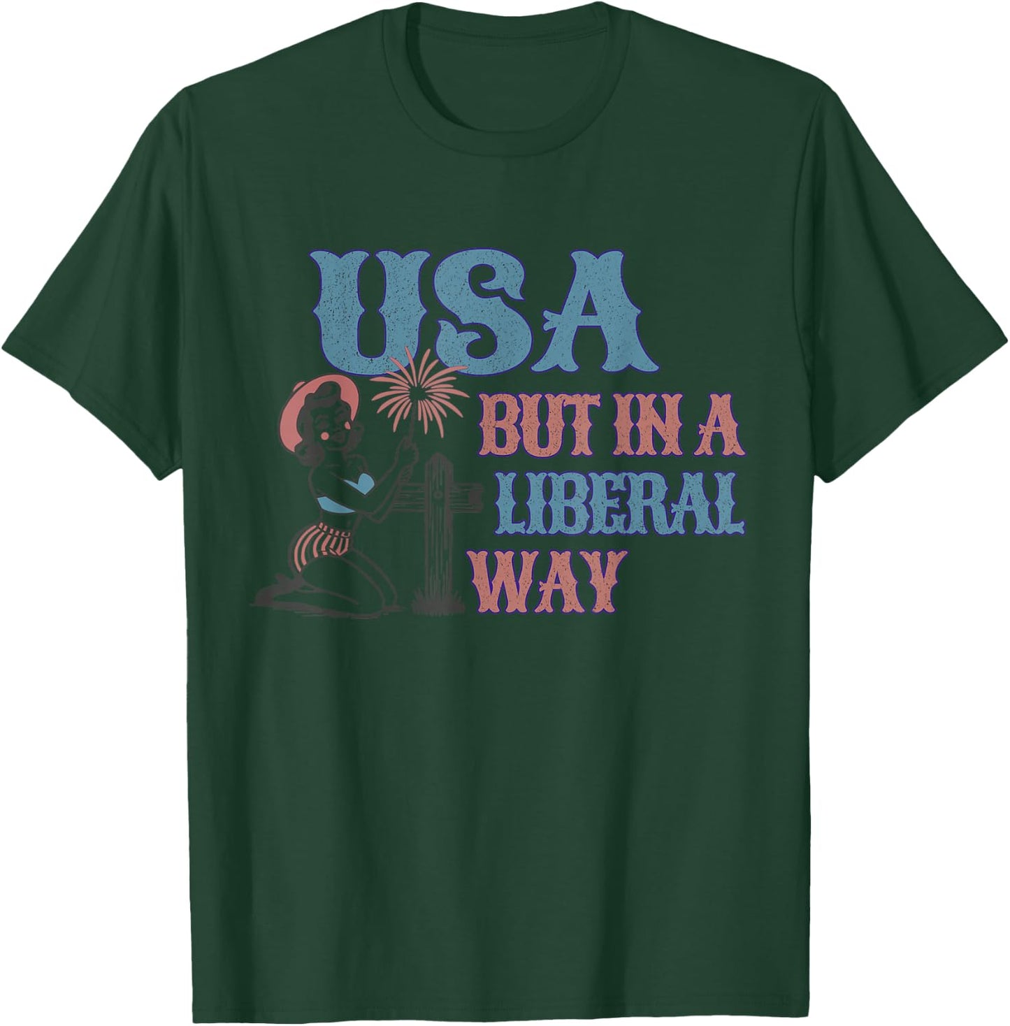 Retro Funny Cowgirl USA But in A Liberal Way Western Rodeo T-Shirt - T-Shirt | Forest