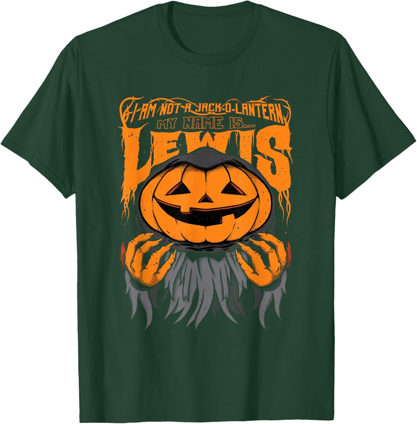 Halloween I Am Not A Jack O Lantern My Name Is Lewis T-Shirt - T-Shirt | Forest