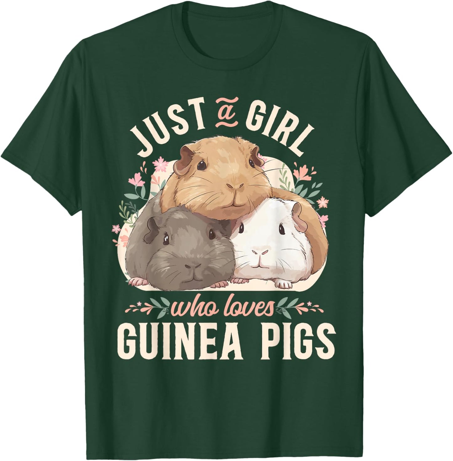 Guinea Pig Just A Girl Who Loves Guinea Pigs T-Shirt - T-Shirt | Forest