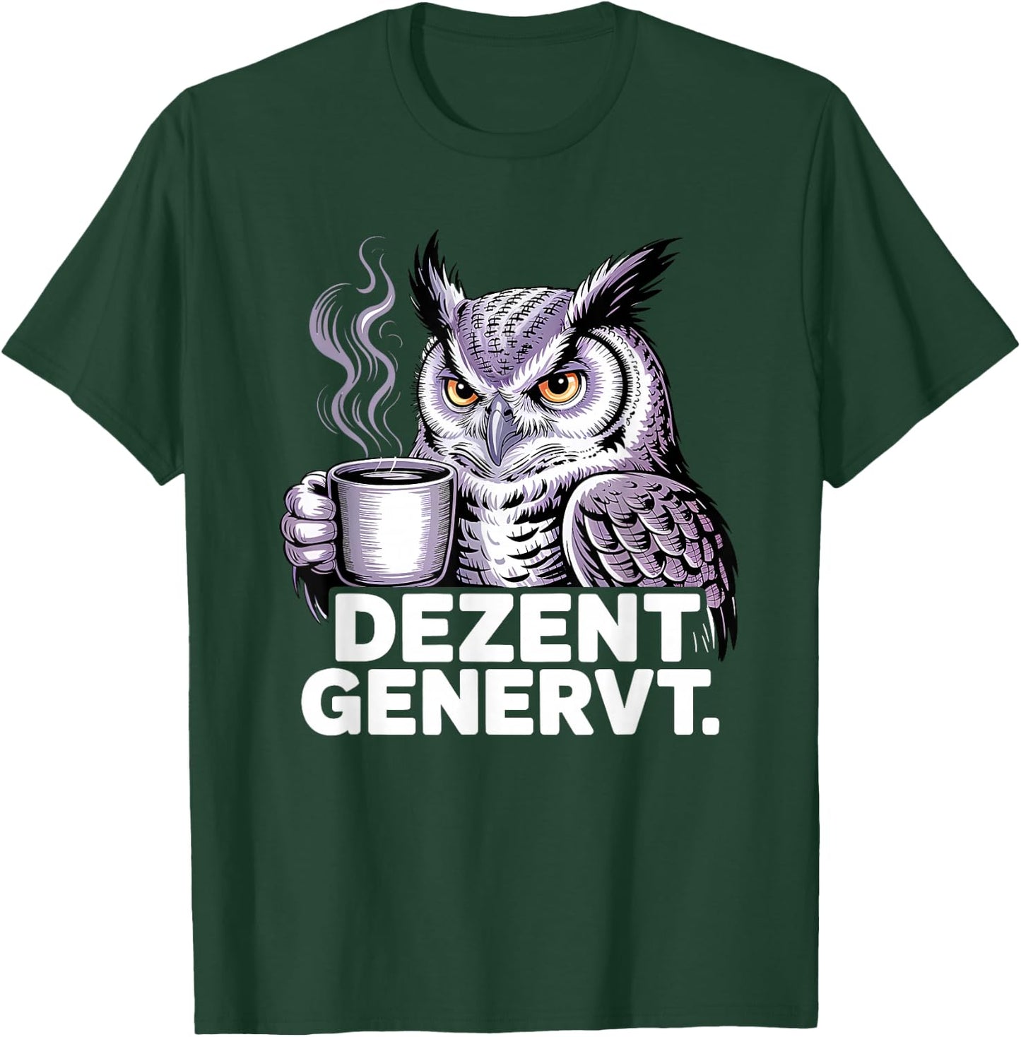 Dezent Genervt T-Shirt - T-Shirt | Forest