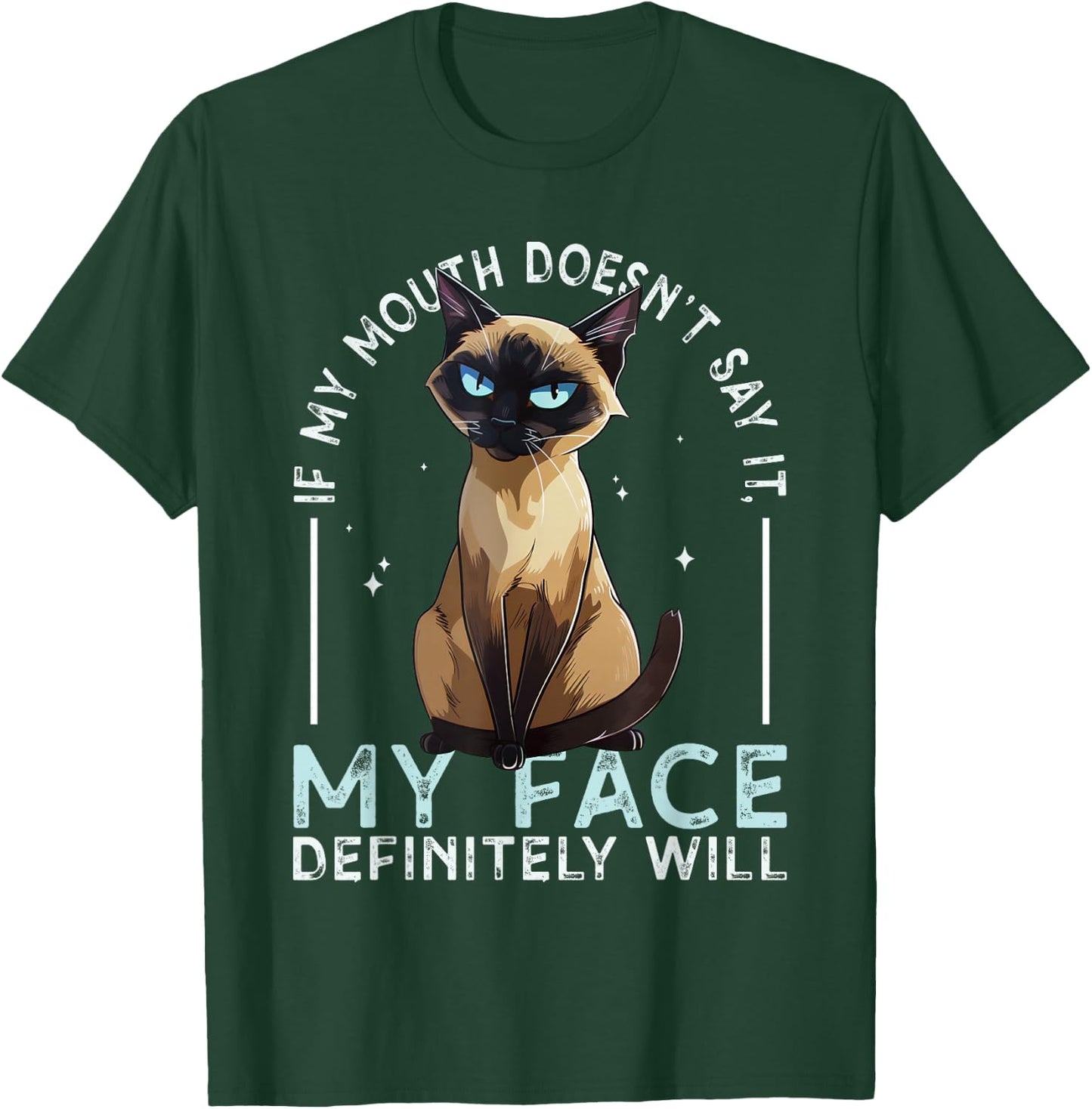 If my Mouth doesn't say it, my Face definitely will Costume T-Shirt - T-Shirt | Forest