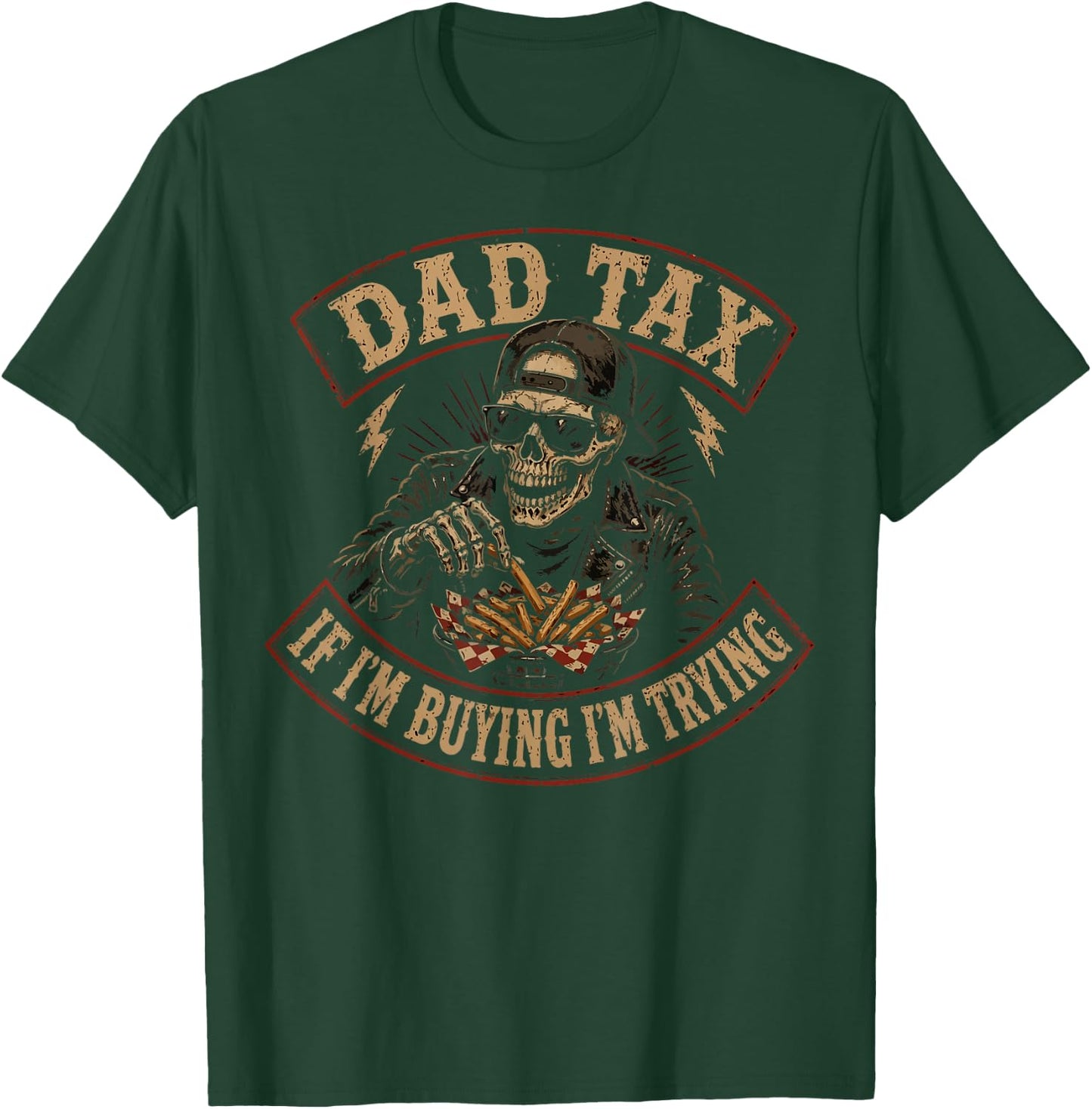 Dad Tax If Im Buying Im Trying, Funny Fathers Day Skeleton T-Shirt - T-Shirt | Forest