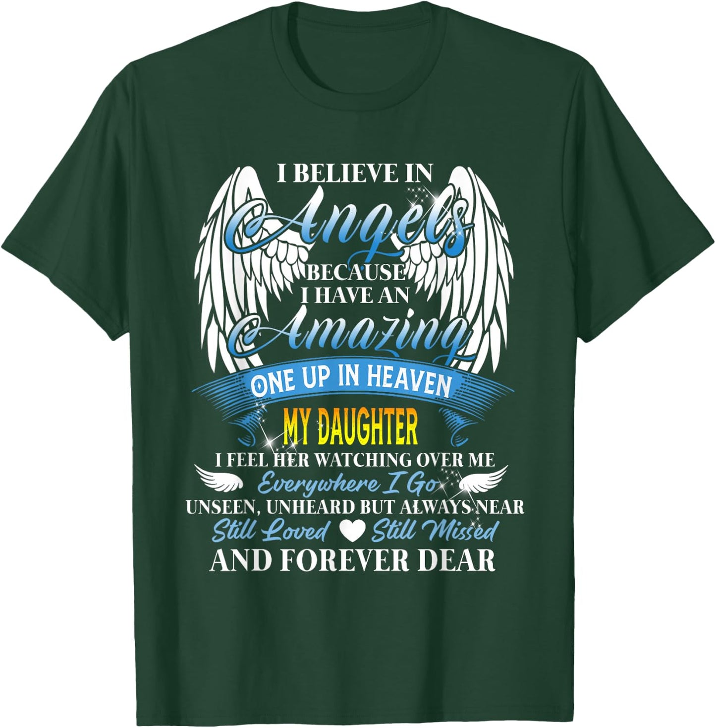 in Heaven My Daughter is Smiling – Loving Memorial Design T-Shirt - T-Shirt | Forest