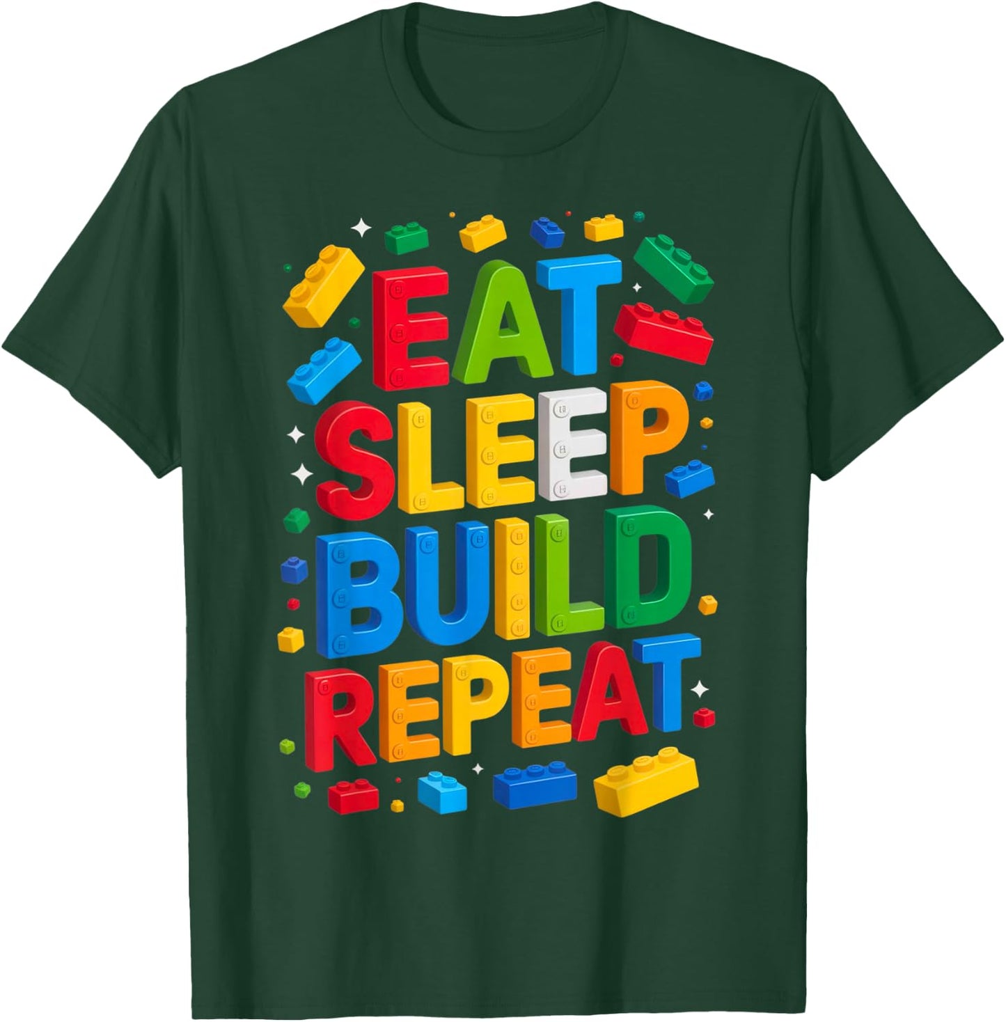 EAT Sleep Build Repeat Bausteine, Bausteine T-Shirt - T-Shirt | Forest