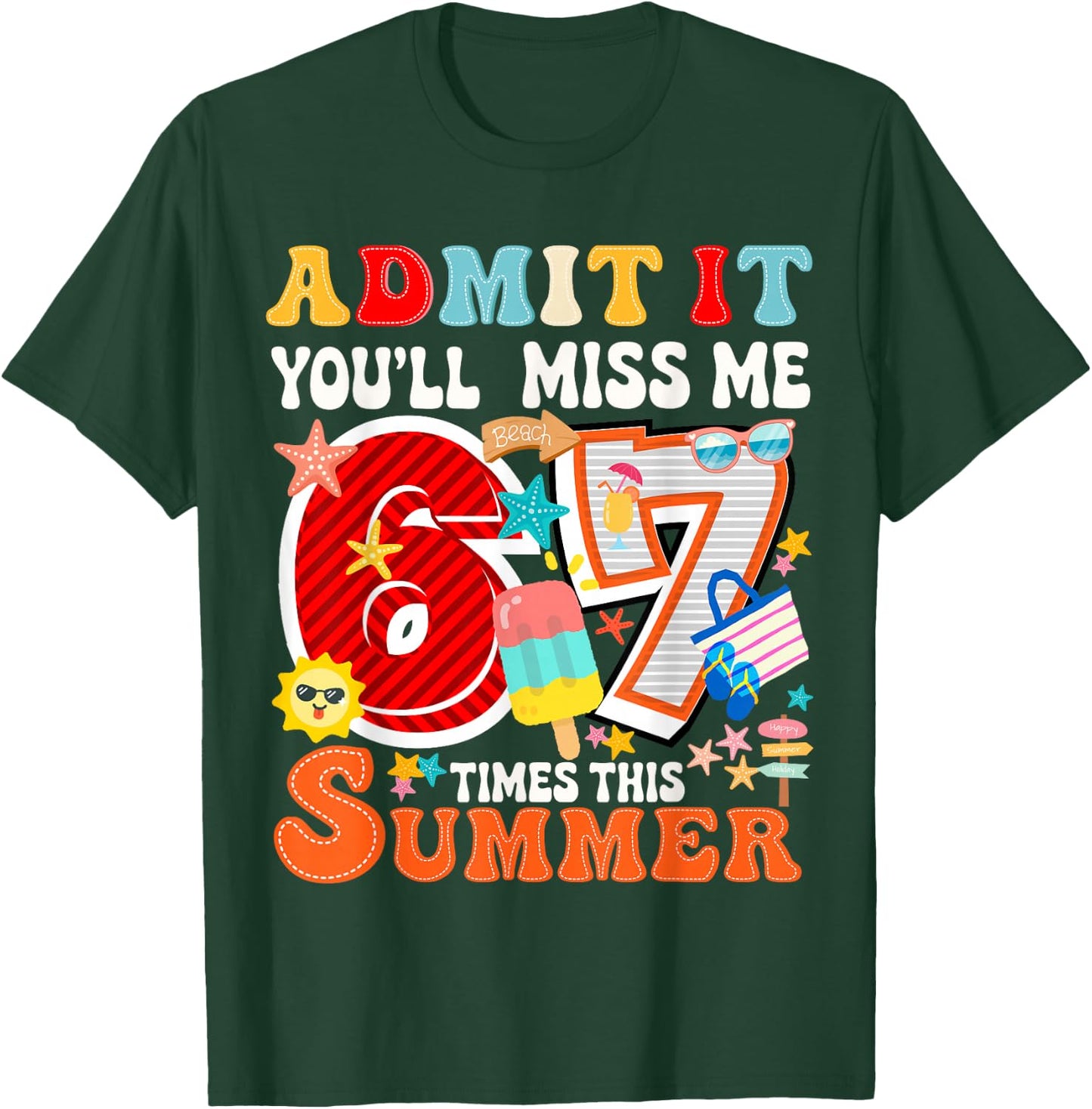 Zitat Admit It You'll Miss Me 6-7 Times This Summer Teacher T-Shirt - T-Shirt | Forest