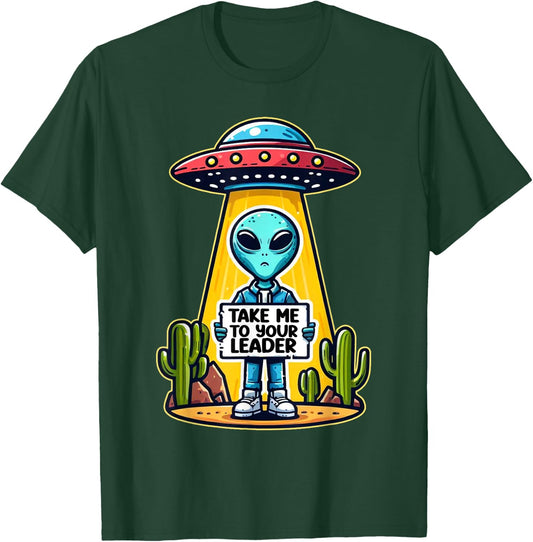 Take me to your leader funny UFO Alien T-Shirt - T-Shirt | Forest
