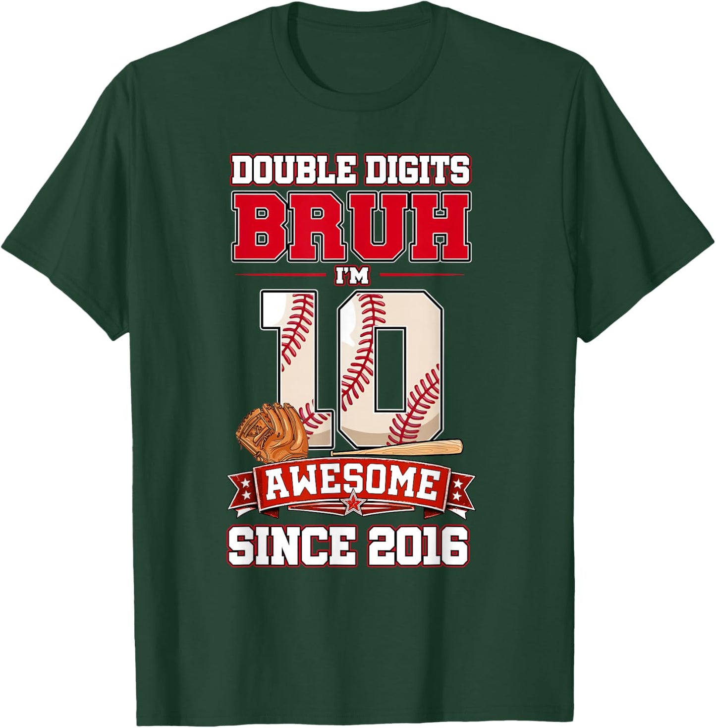 Double Digits Bruh I’m 10 Year Old Baseball 10th Bday T-Shirt - T-Shirt | Forest
