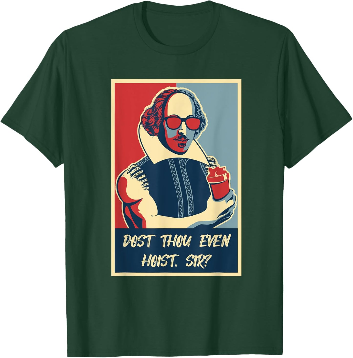 Funny Dost Thou Even Hoist Gym Bro Lifting Shakespeare T-Shirt - T-Shirt | Forest