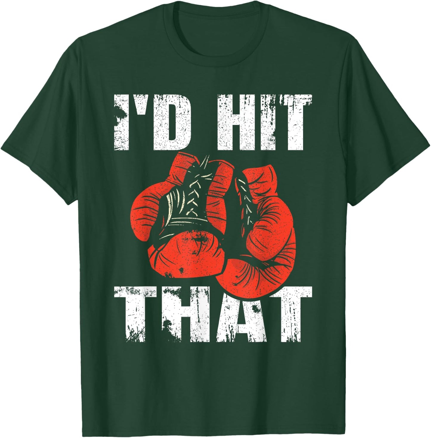 Id Hit That Boxing T-Shirt - T-Shirt | Forest