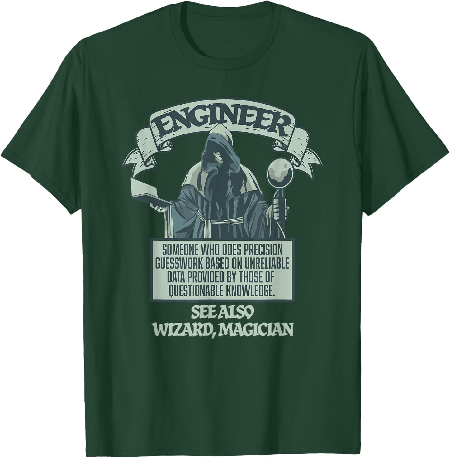 Funny Engineering Wizard Magician - Engineer Definition T-Shirt - T-Shirt | Forest