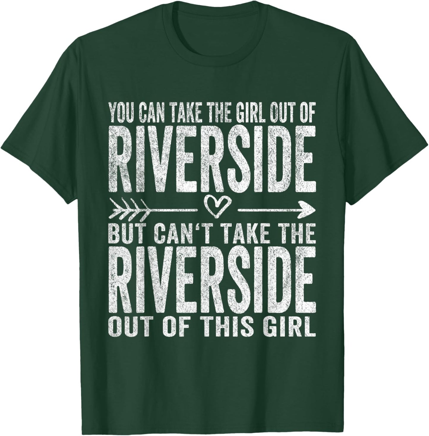 Girl Out Of Riverside California Hometown Home Riverside T-Shirt - T-Shirt | Forest