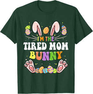 I'm The Tired Mom Bunny Matching Family Easter Party T-Shirt - T-Shirt | Forest