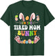 I'm The Tired Mom Bunny Matching Family Easter Party T-Shirt - T-Shirt | Forest