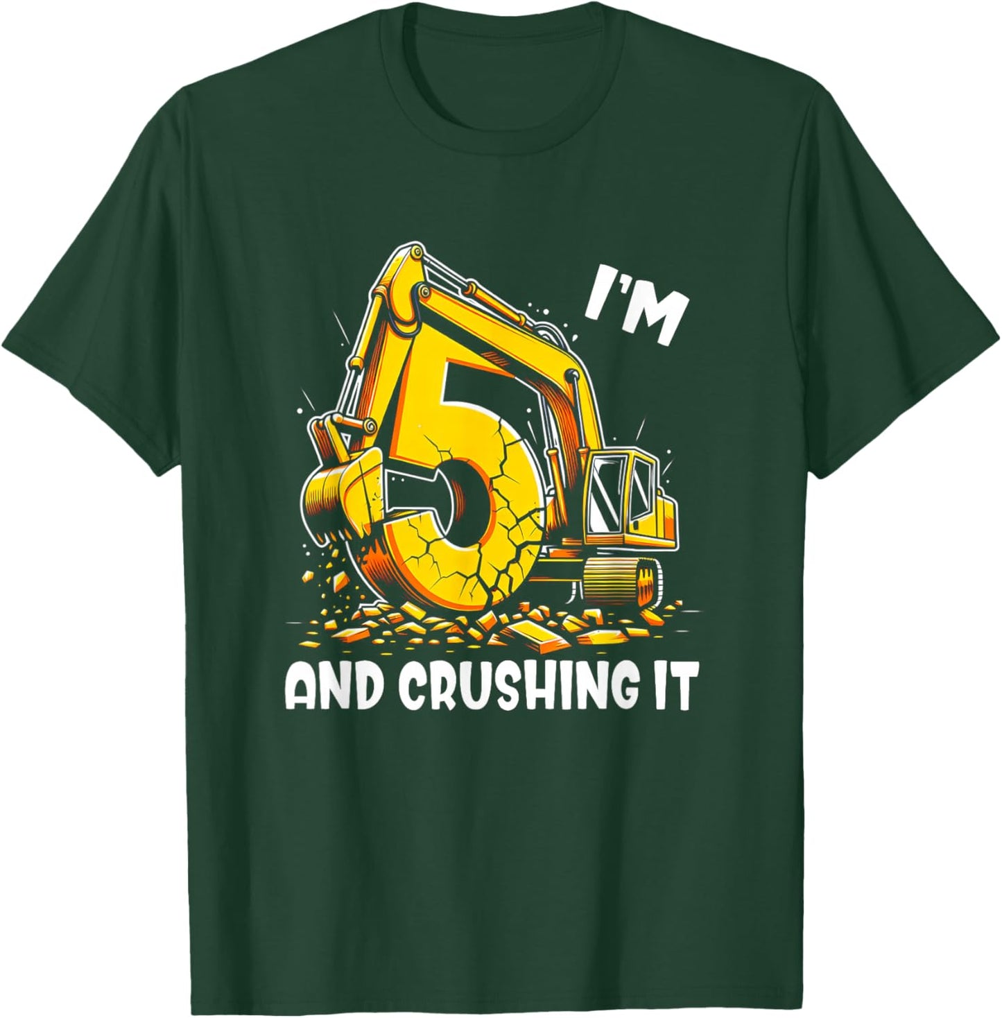 Kids I'm 5 And Crushing It 5th Birthday Excavator T-Shirt - T-Shirt | Forest