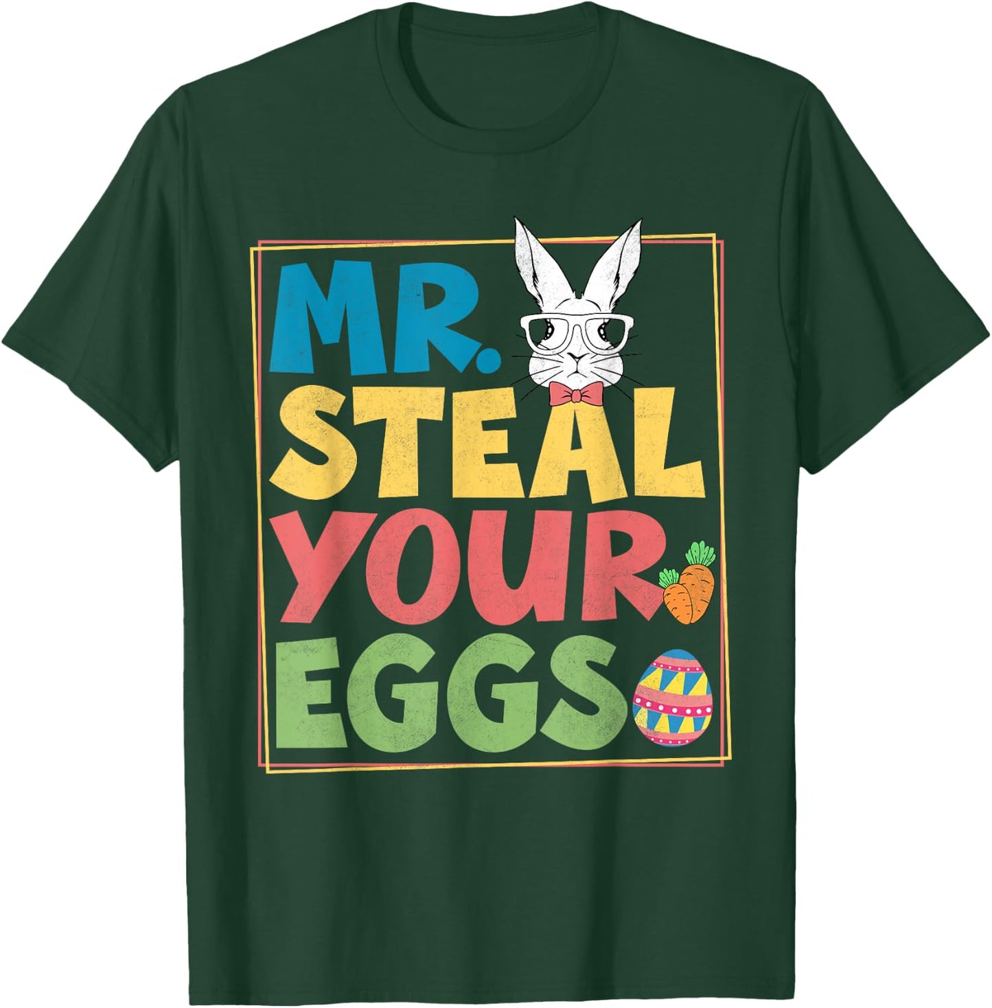 Funny Mr Steal Your Eggs Chick Easter Day Girls Boys Toddler T-Shirt - T-Shirt | Forest