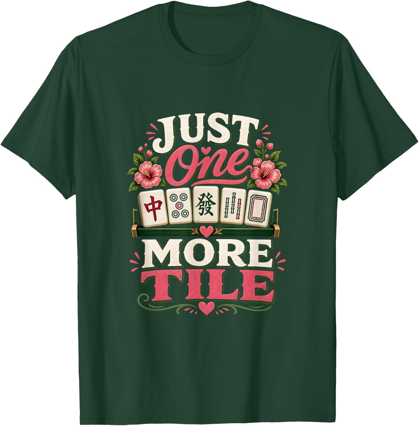 Just One More Tile Mahjong Player T-Shirt - T-Shirt | Forest