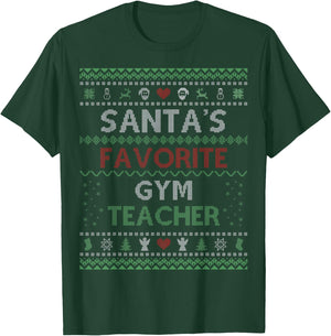 Santa's Favorite GYM Teacher Ugly Sweater Christmas Men Women T-Shirt - T-Shirt | Forest