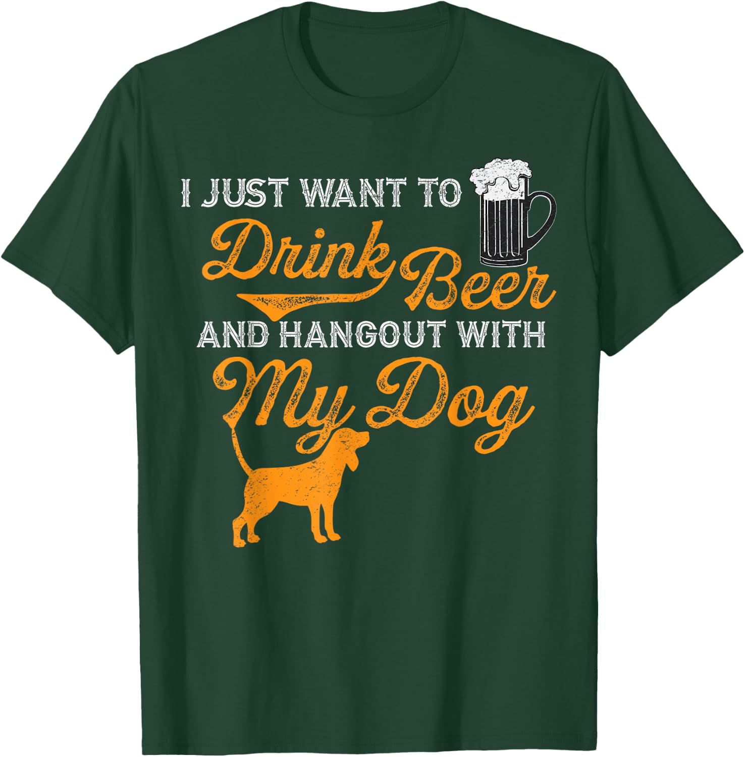 I Just Want To Drink Beer And Hangout With My Dog Women T-Shirt - T-Shirt | Forest
