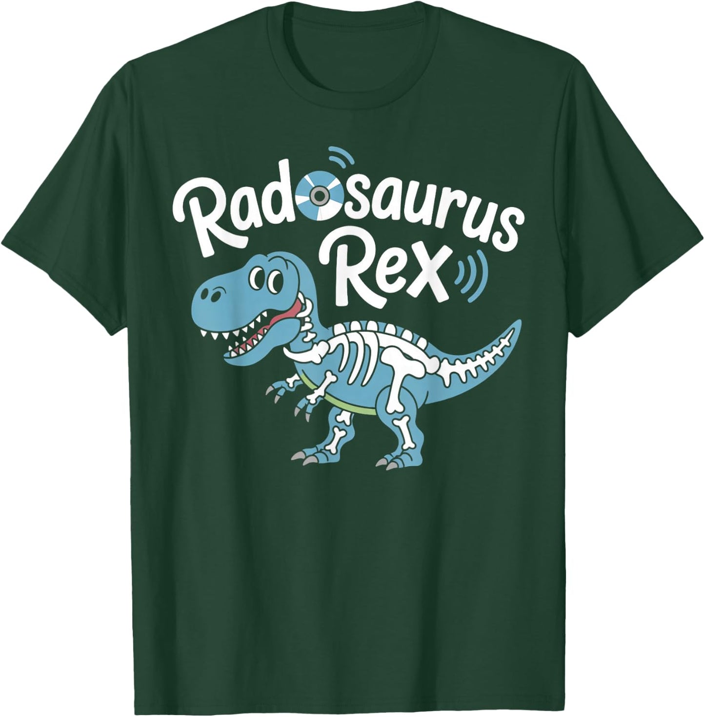 Radosaurus TRex Radiology Technician Radiology Radiologist T-Shirt - T-Shirt | Forest