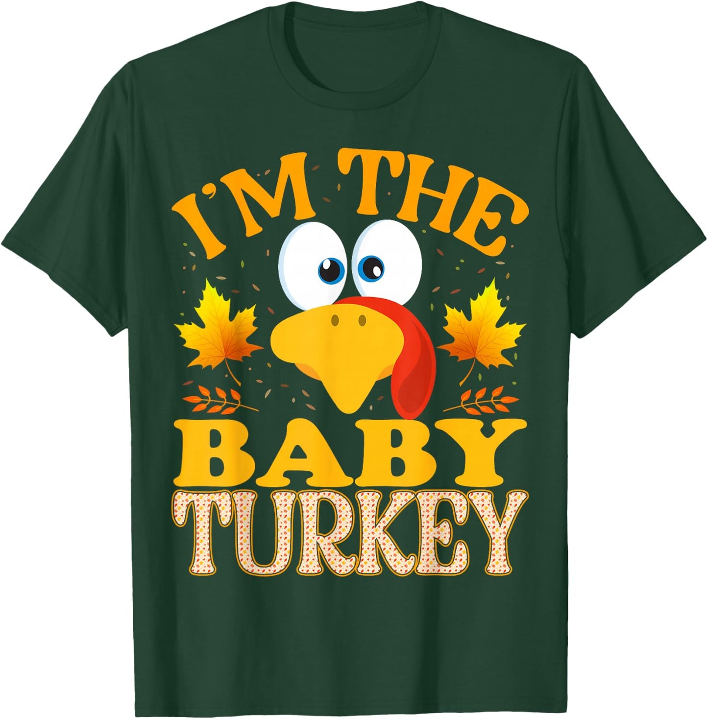 Thanksgiving I'm The Baby Turkey Matching T-Shirt - T-Shirt | Forest