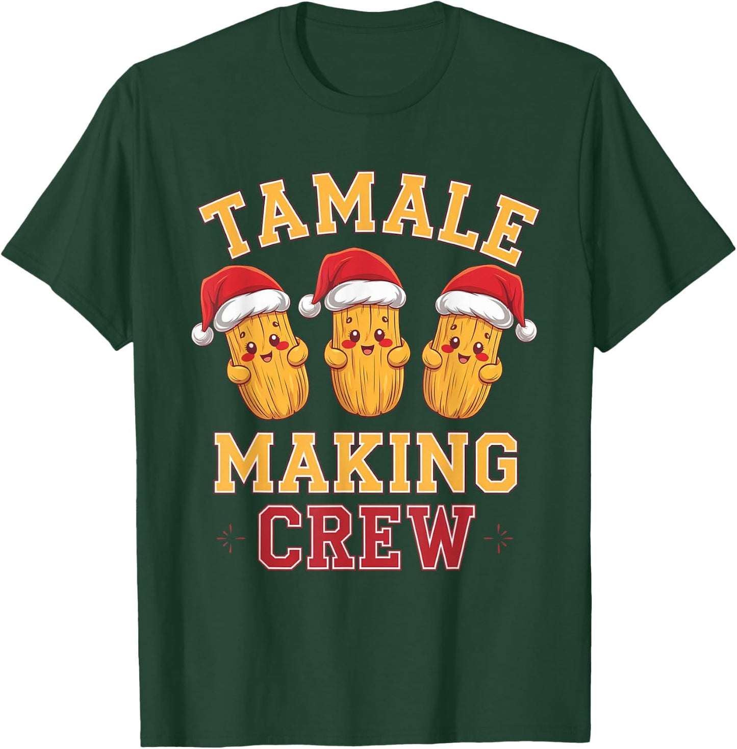 Tamale Making Crew Tamale Season Funny Mexican Christmas T-Shirt - T-Shirt | Forest