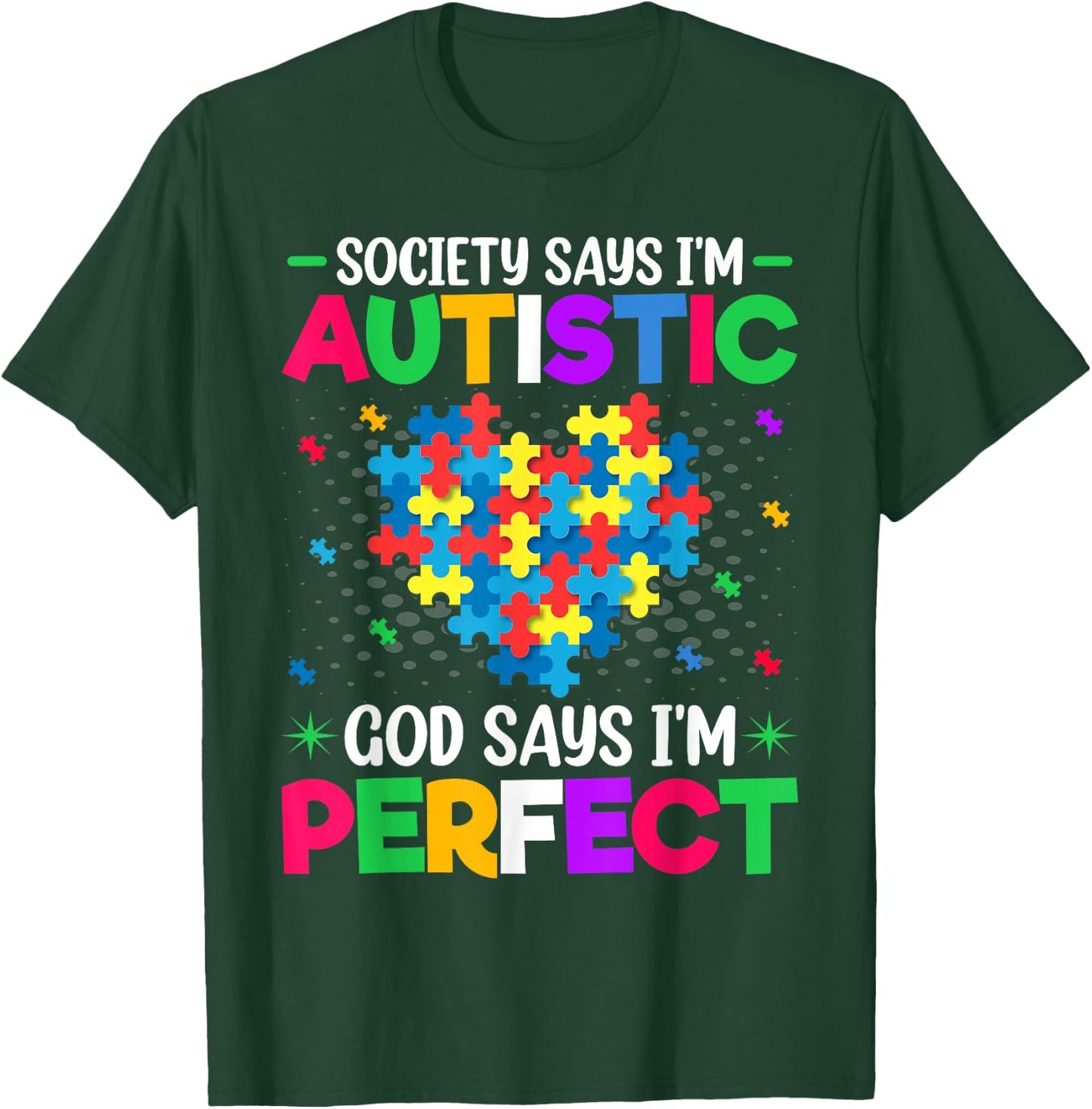 Society Says I'm Autistic God Says I'm Perfect - Autism Kids T-Shirt - T-Shirt | Forest