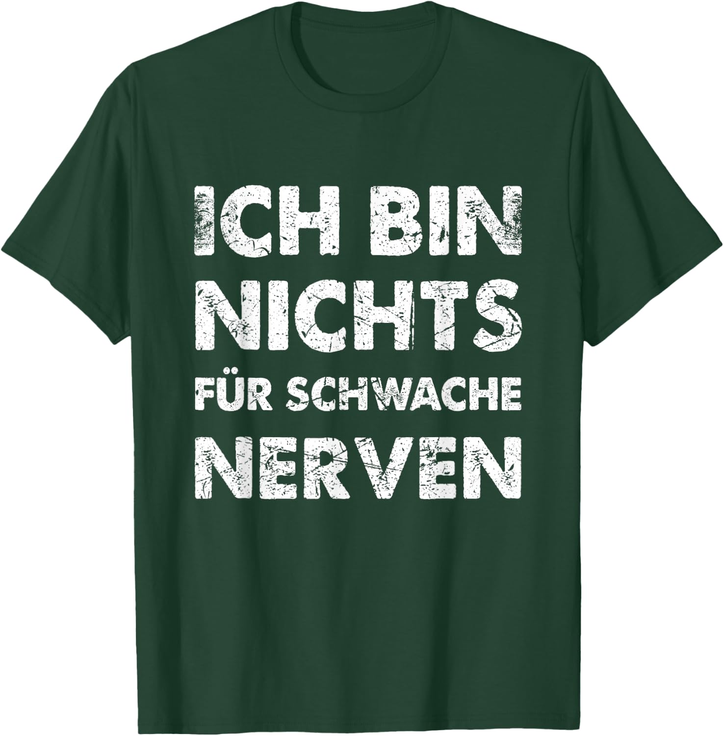 with German Text "Ich Bin Nichts für Schwache Nerven [German Language, black T-Shirt - T-Shirt | Forest