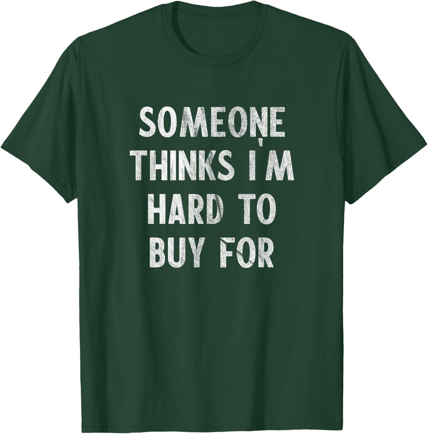 Funny Hard To Buy Presents Christmas Birthday For T-Shirt - T-Shirt | Forest