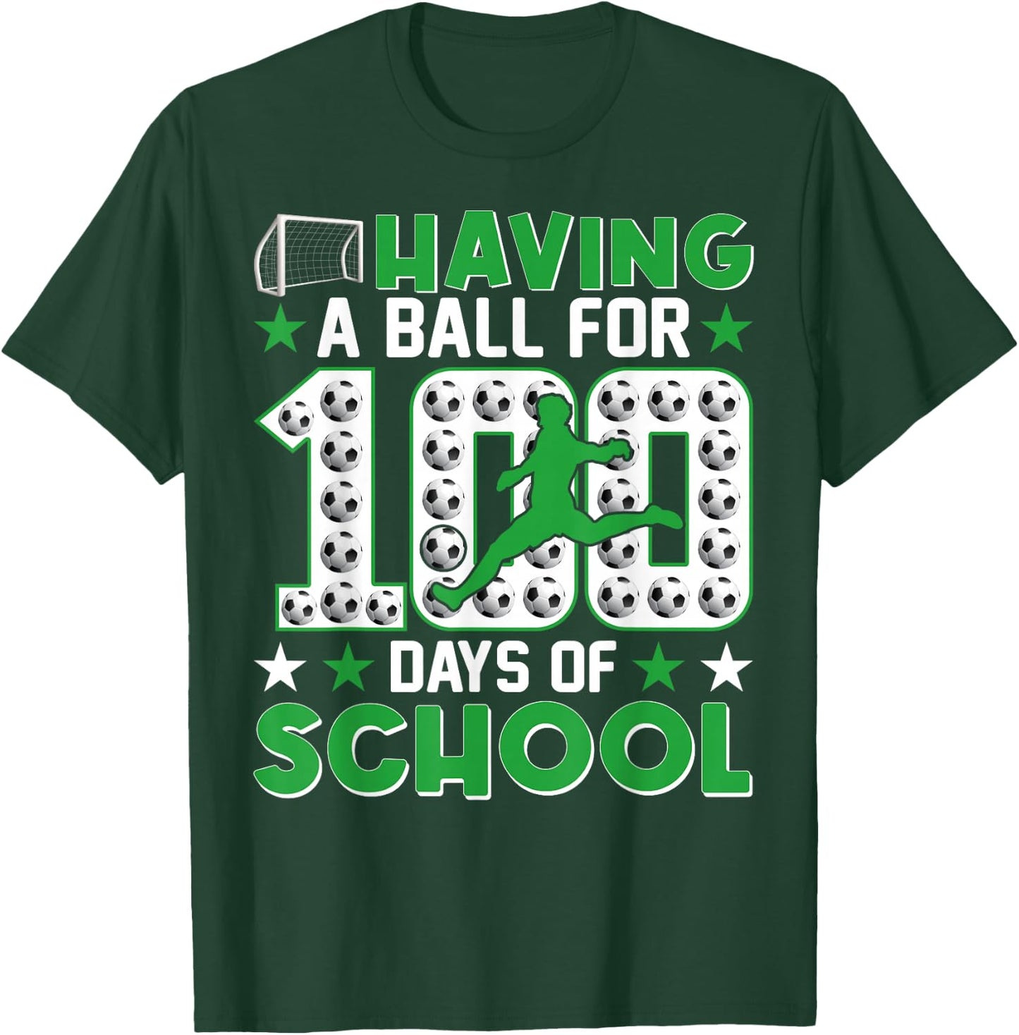Having a Ball For 100 Days Of School Soccer 100th Day Boys T-Shirt - T-Shirt | Forest
