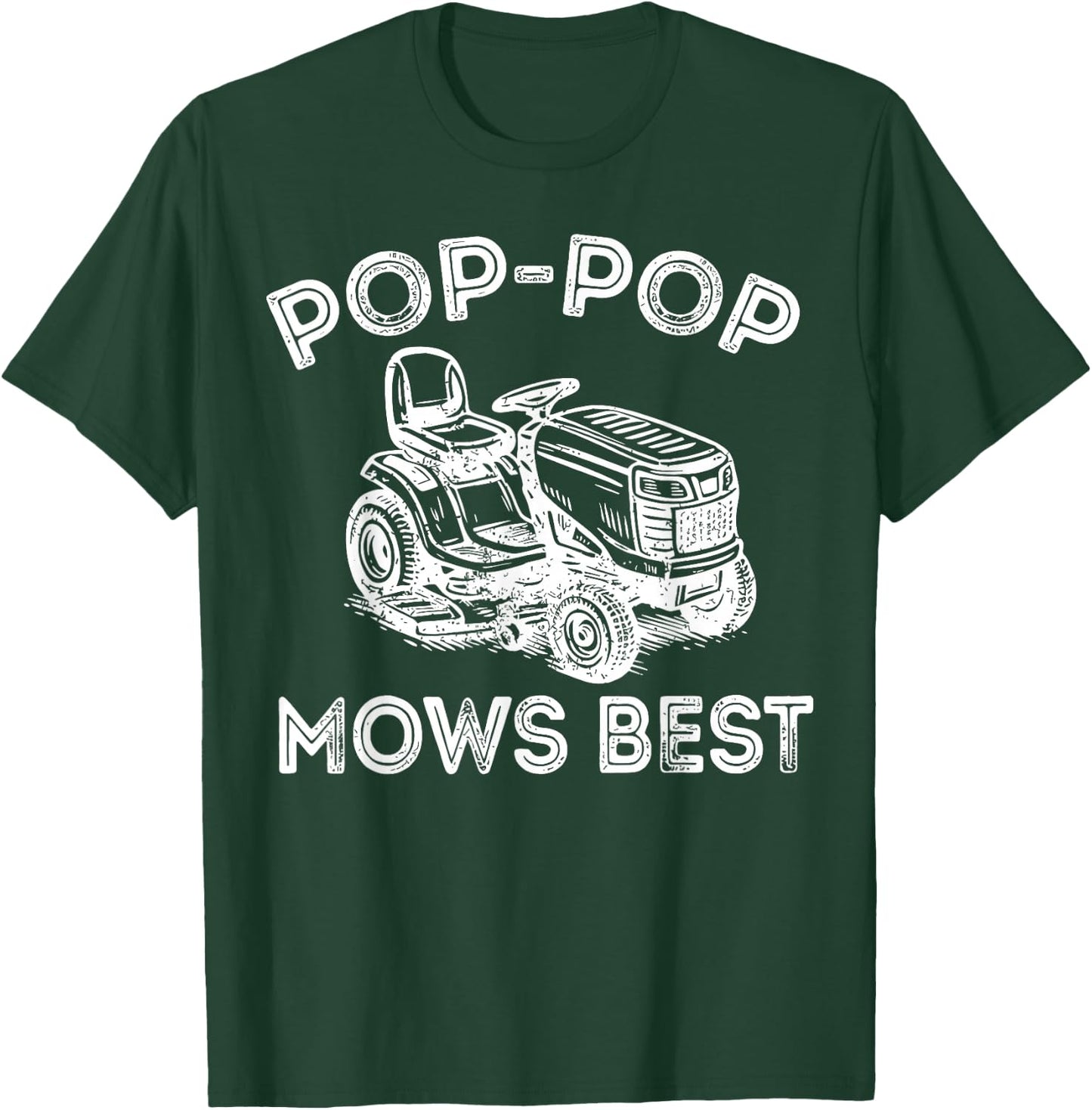 Pop Pop Mows Best Lawn Mower Father's Day T-Shirt - T-Shirt | Forest