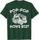 Pop Pop Mows Best Lawn Mower Father's Day T-Shirt - T-Shirt | Forest