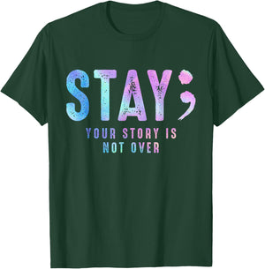 Your Story Is Not Suicide Over Prevention Stay Awareness T-Shirt - T-Shirt | Forest