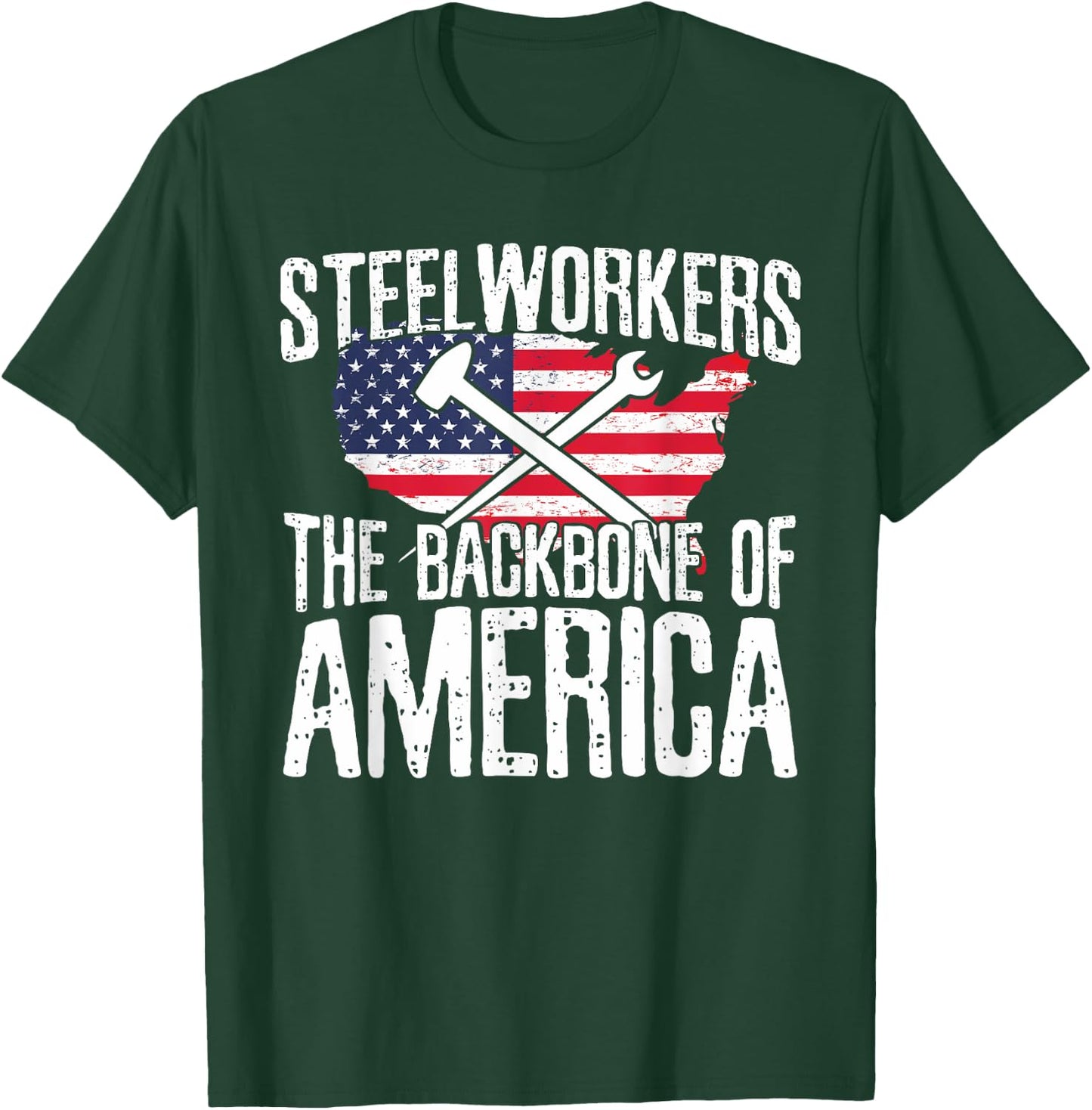 Steelworkers Backbone of America American Flag Vintage Gift T-Shirt - T-Shirt | Forest