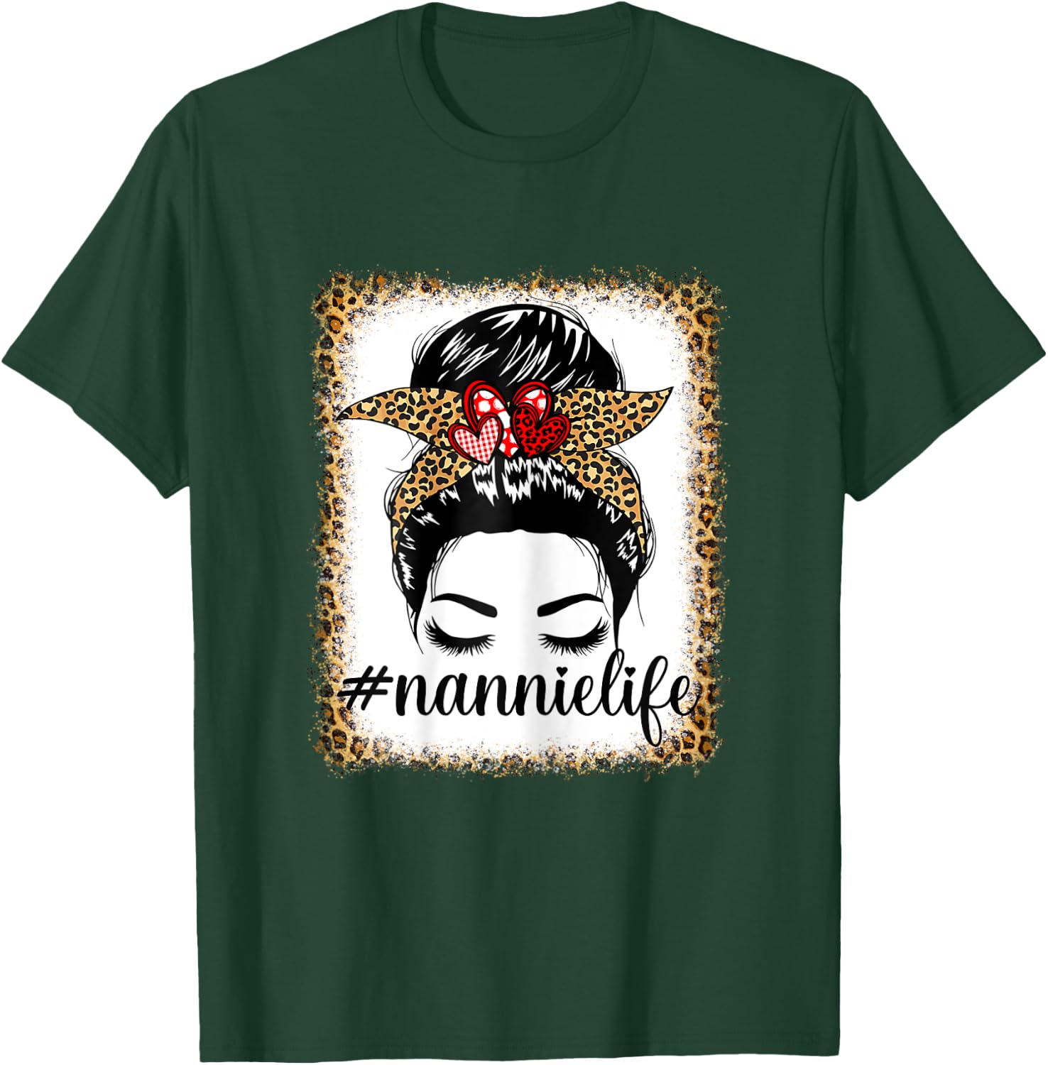 Leopard Nannie Life Messy Bun Bleaches Mother's Day Nannie T-Shirt - T-Shirt | Forest