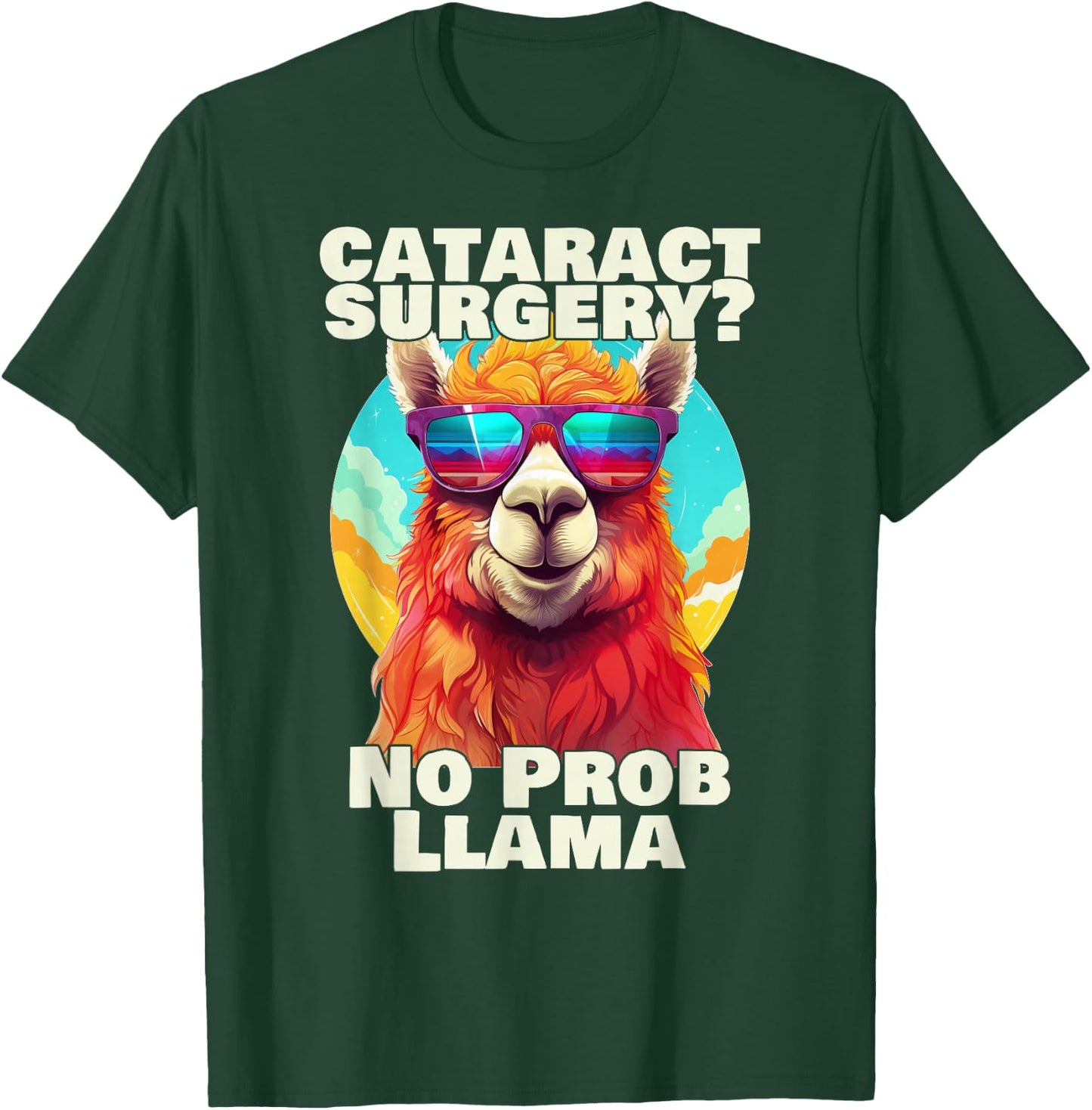Cataract Surgery No Probllama Funny Eye Recovery Gift T-Shirt - T-Shirt | Forest