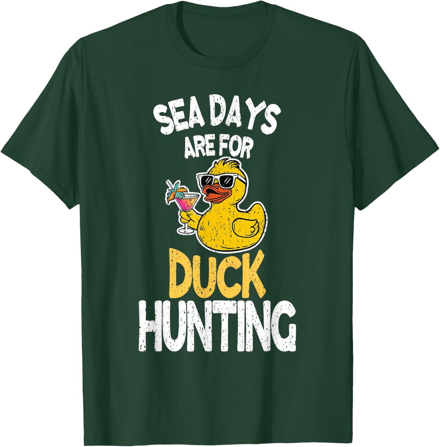Sea Days Are For Duck Hunting Funny Family Cruising Matching T-Shirt - T-Shirt | Forest