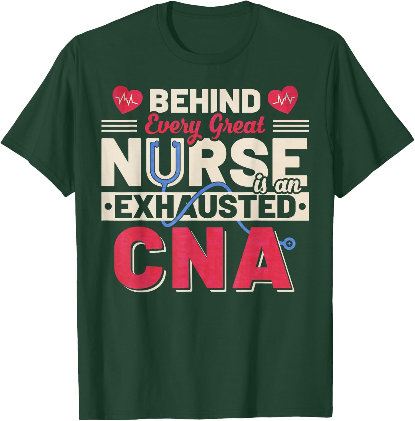 Vintage Behind Every Great Nurse Is An Exhausted CNA T-Shirt - T-Shirt | Forest