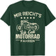Mir reichts ich geh Motorrad fahren Chopper T-Shirt - T-Shirt | Forest