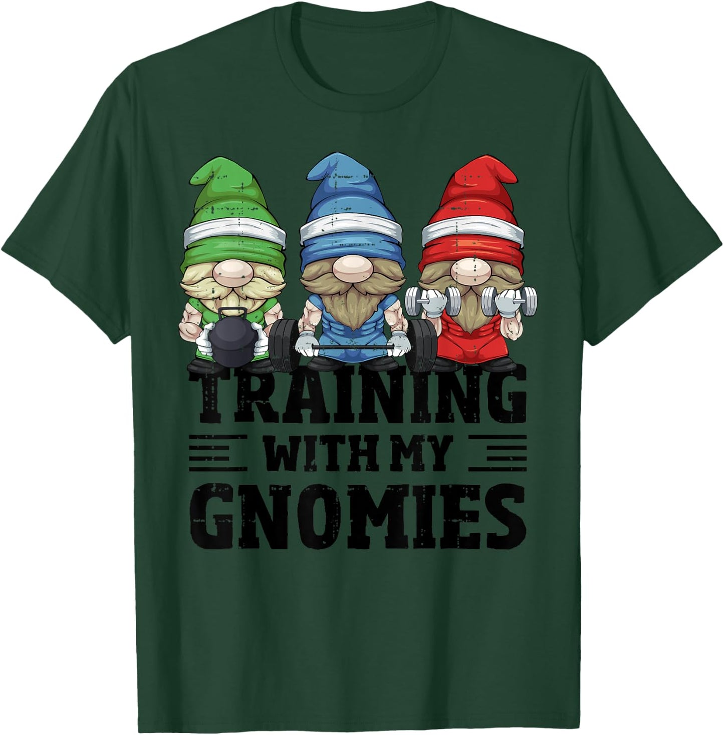 Training With My Gnomies For Workout Gym Gnomes T-Shirt - T-Shirt | Forest