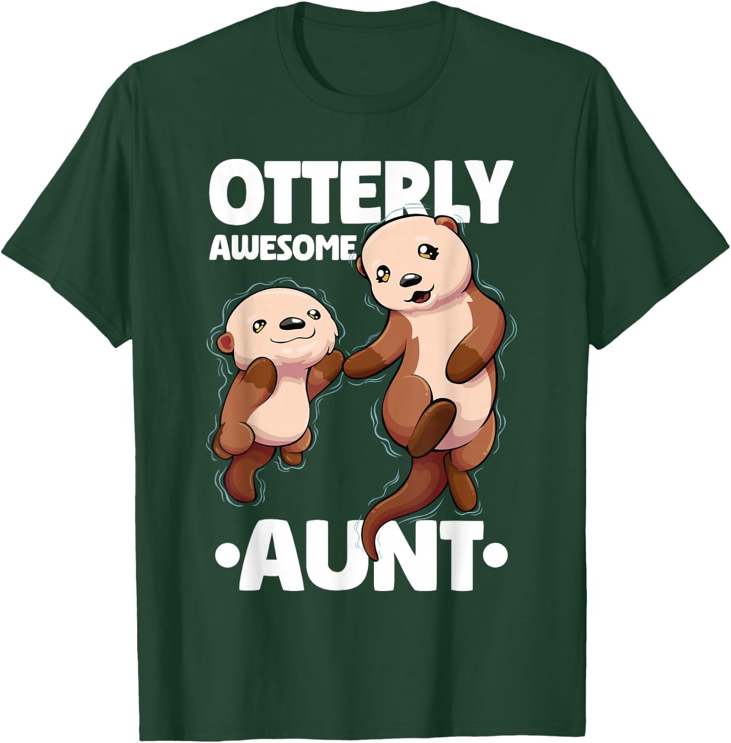 Otterly Awesome Aunt Cute Otter Aunt Women T-Shirt - T-Shirt | Forest