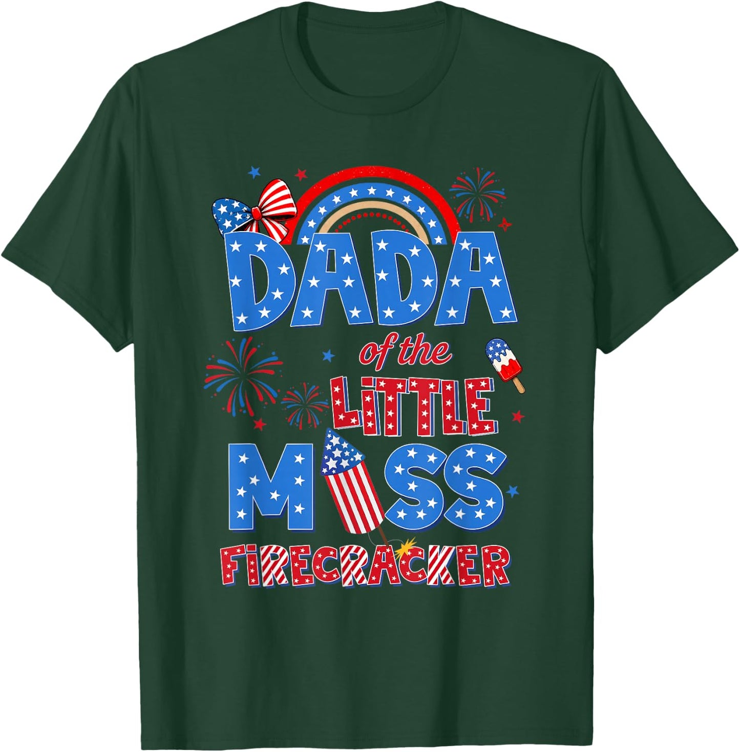 Dada of the Little Miss Firecracker Birthday 4th of July T-Shirt - T-Shirt | Forest