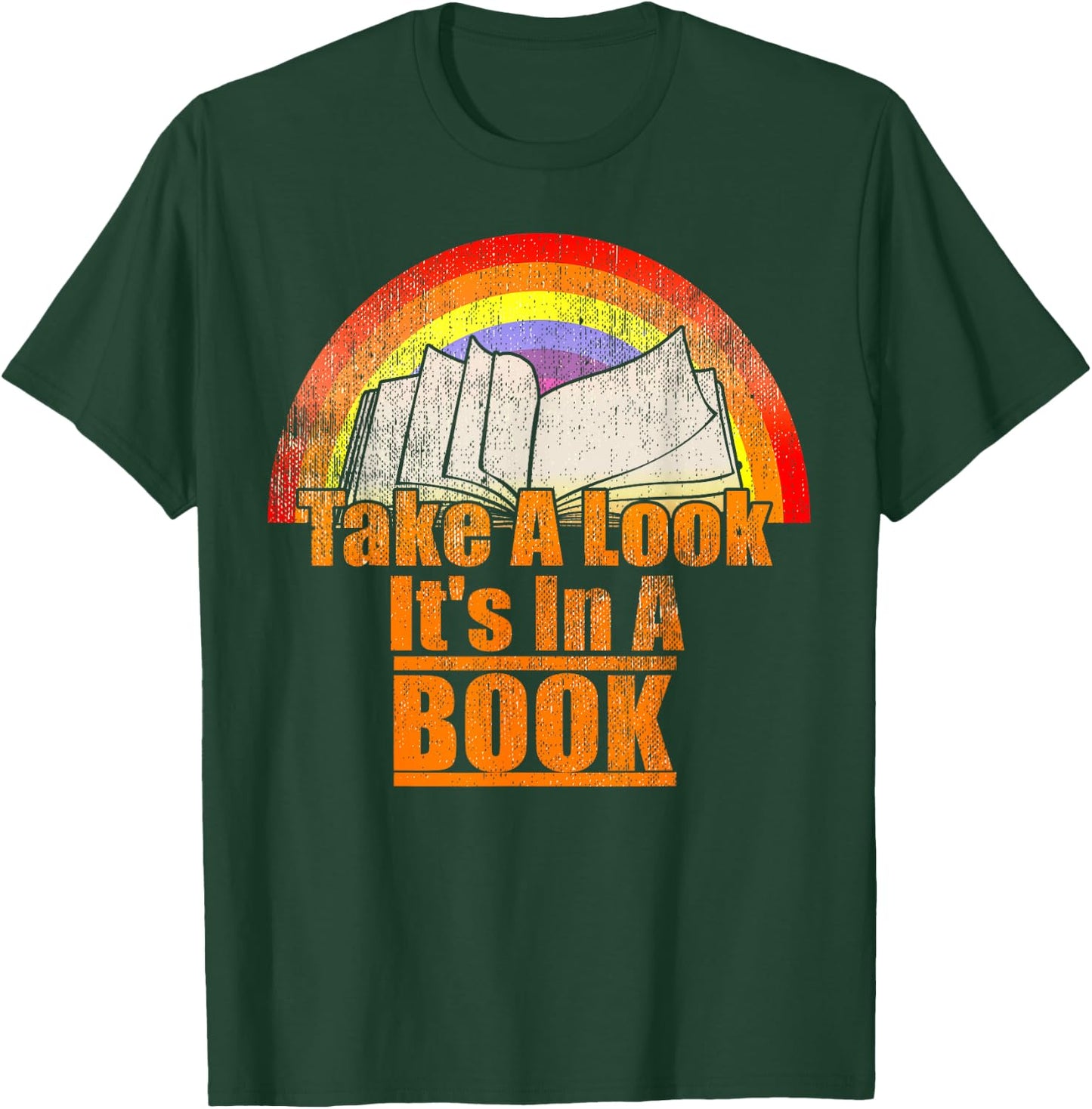 Vintage Rainbow Take A Look It's In A Book Lovers Readers T-Shirt - T-Shirt | Forest
