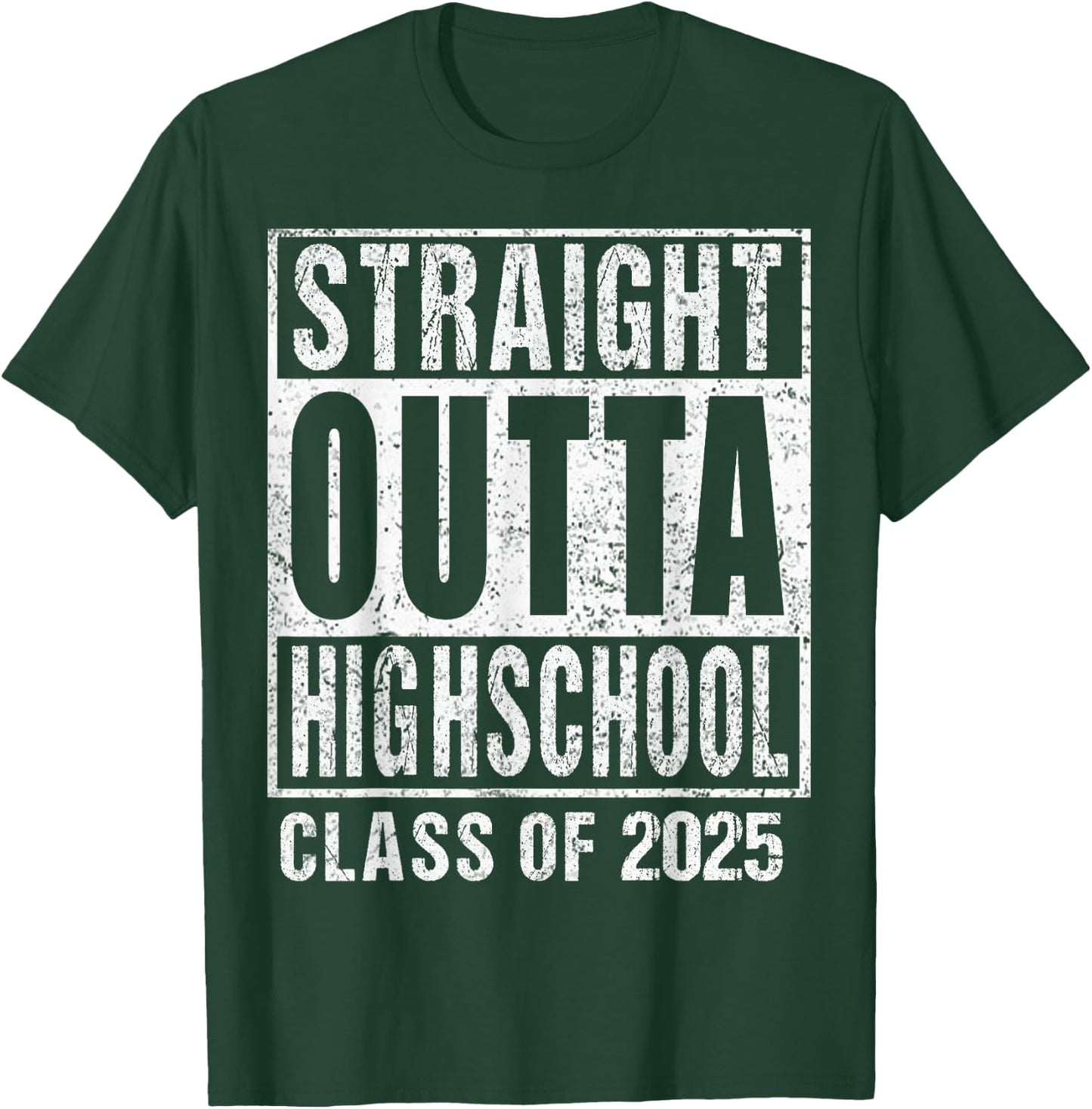 Straight Outta High School Class Of 2025 T-Shirt - T-Shirt | Forest