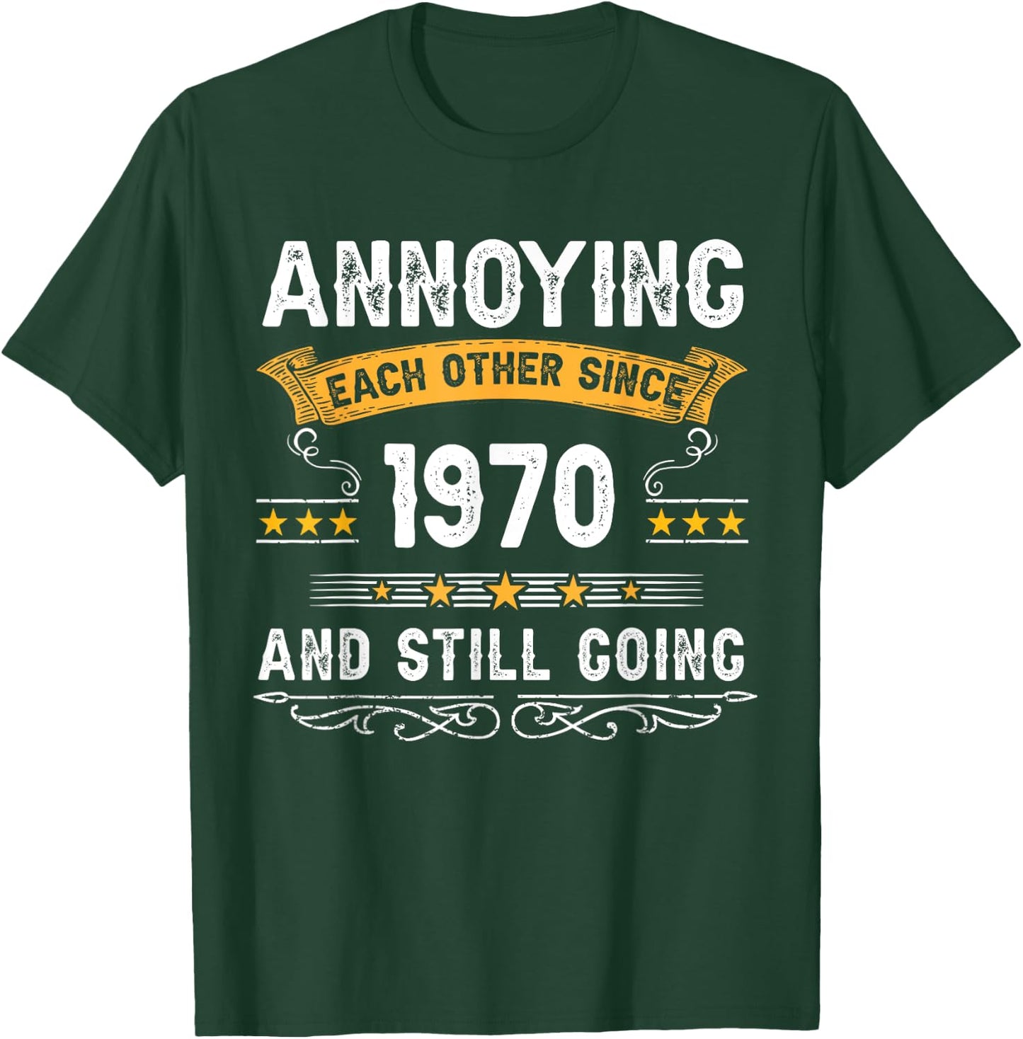 Annoying Each Other Since 1970 Couple Married Since 1970 T-Shirt - T-Shirt | Forest