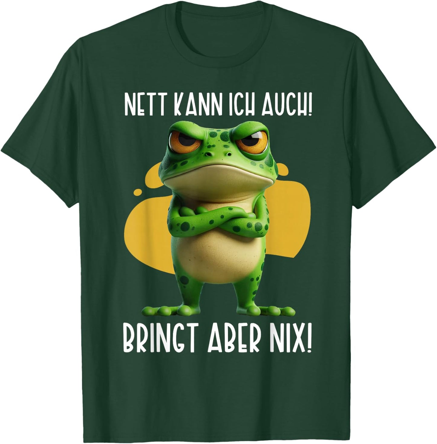 Nett kann ich auch! Bringt aber Nix! Frosch Frosch Lustig T-Shirt - T-Shirt | Forest