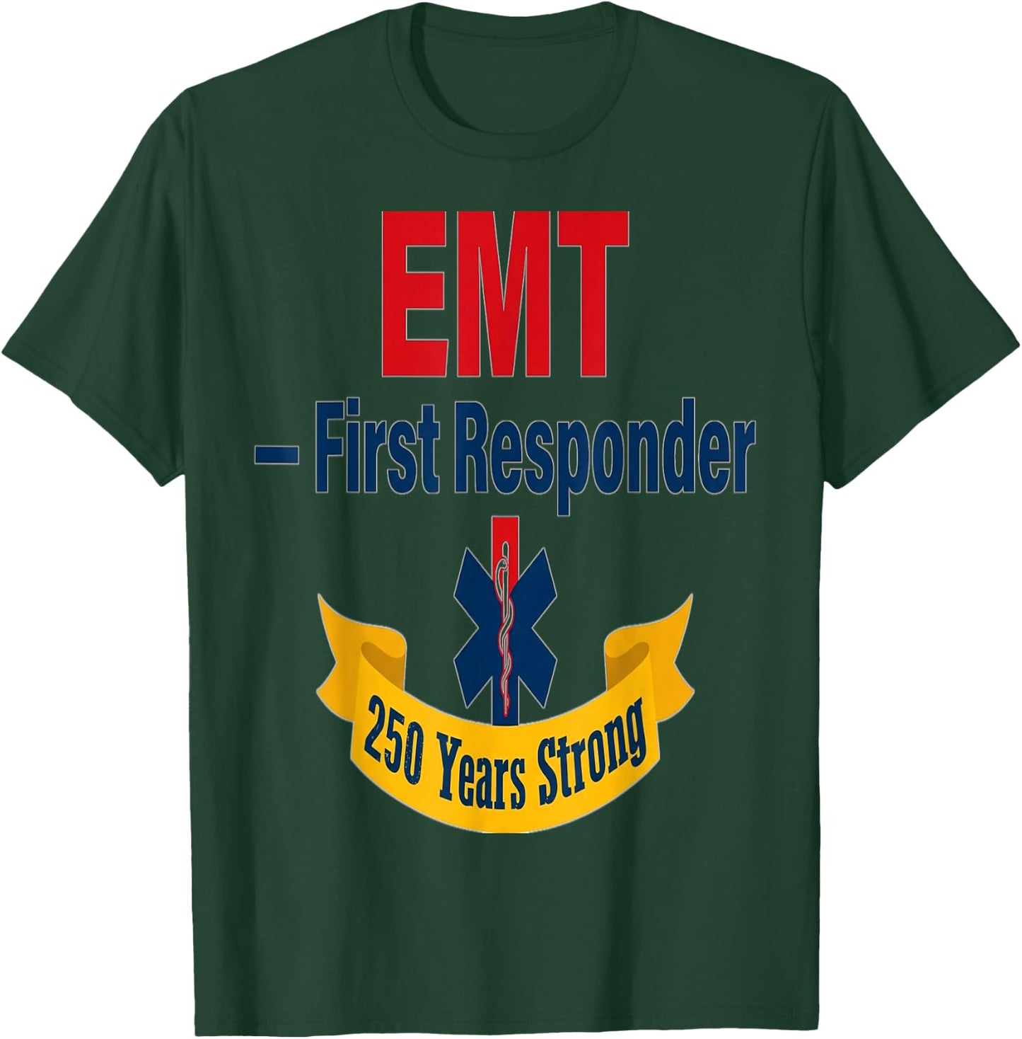 EMT First Responder 25 T-Shirt - T-Shirt | Forest